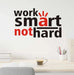 Work Smart Wall Art